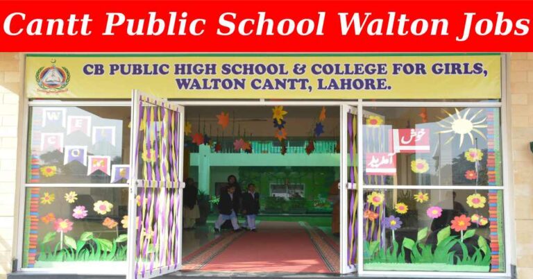 Cantt Public Girls High School Walton Cantt Jobs 2024 Lahore