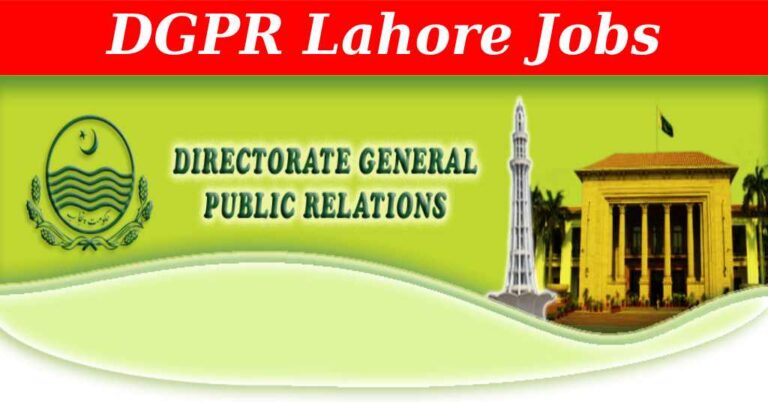 Directorate General Public Relations DGPR Recruitment 2024, Check Your Eligibility and Application Process