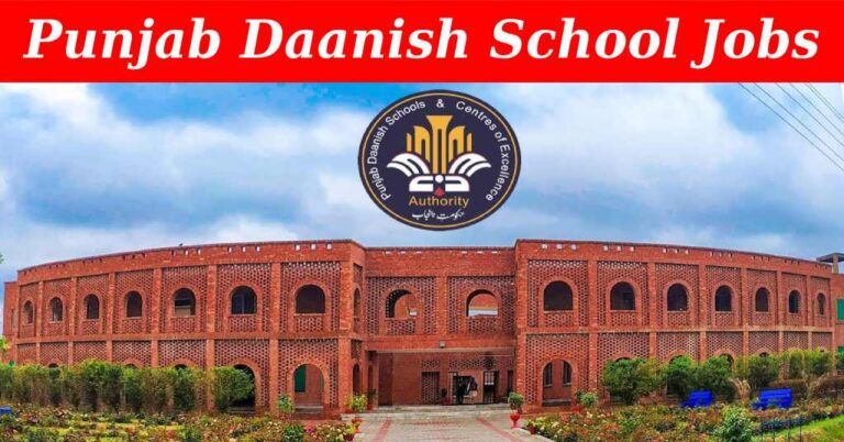 Punjab Daanish School Recruitment ( July 2024) : Open Jobs/Online application