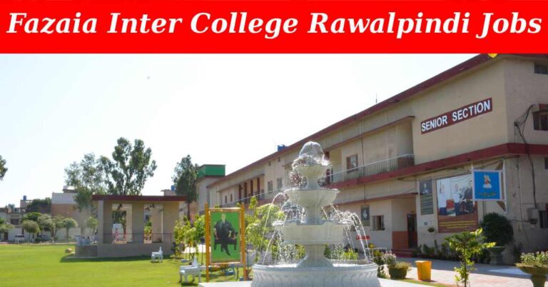 Fazaia Inter College Jinnah Camp Rawalpindi recruitment ( August 2024) : Open Jobs/ vacancies