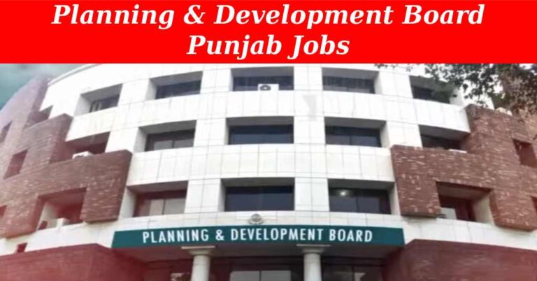 Planning and Development Board Punjab recruitment ( September 2024) : 30 Open Jobs/Online application